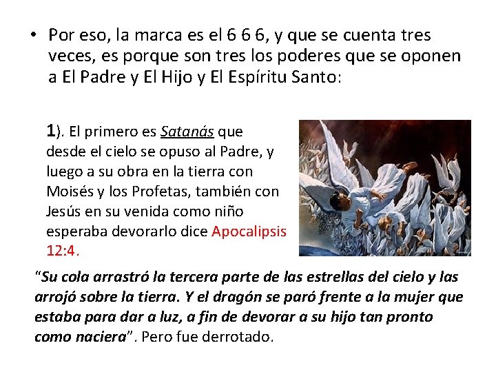 • Por eso, la marca es el 6 6 6, y que se • Por eso, la marca es el 6 6 6, y que se