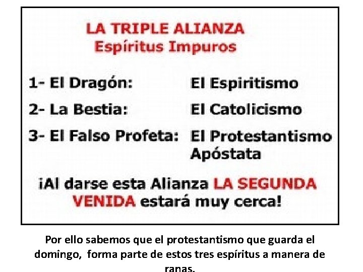 Por ello sabemos que el protestantismo que guarda el domingo, forma parte de estos Por ello sabemos que el protestantismo que guarda el domingo, forma parte de estos