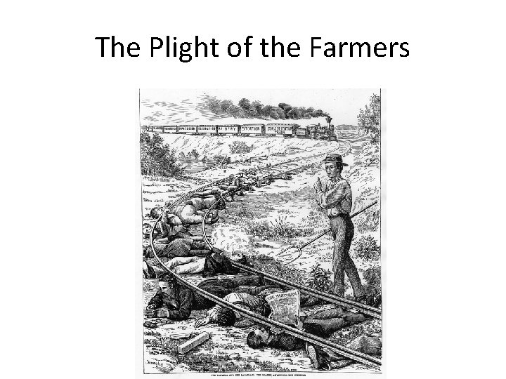 The Plight of the Farmers 