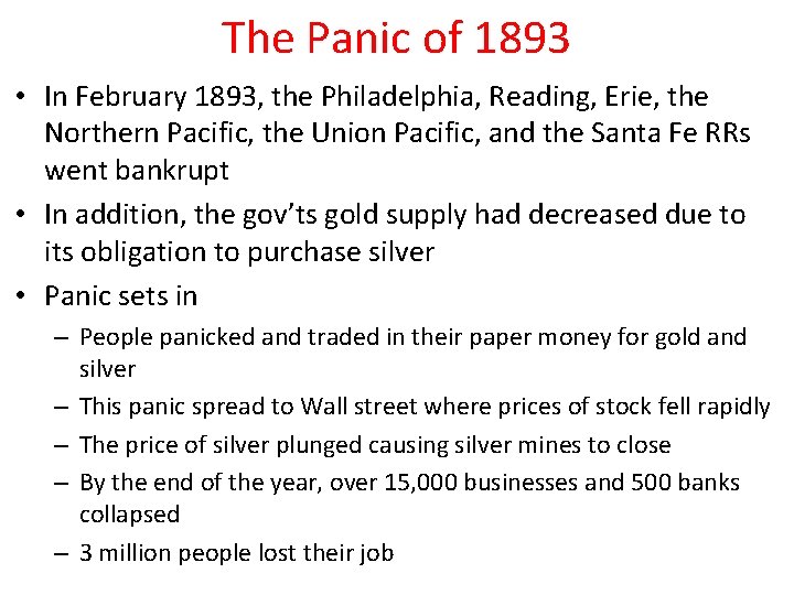 The Panic of 1893 • In February 1893, the Philadelphia, Reading, Erie, the Northern