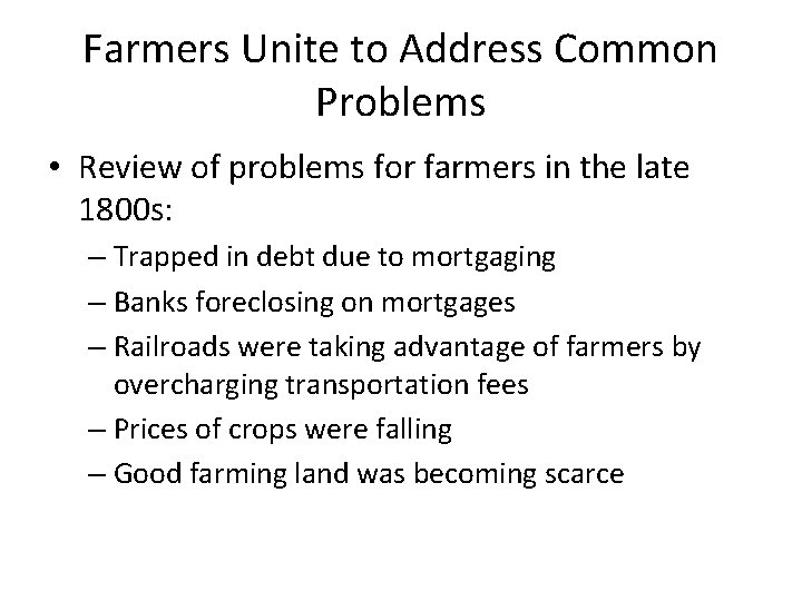 Farmers Unite to Address Common Problems • Review of problems for farmers in the