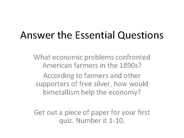 Answer the Essential Questions What economic problems confronted American farmers in the 1890 s?