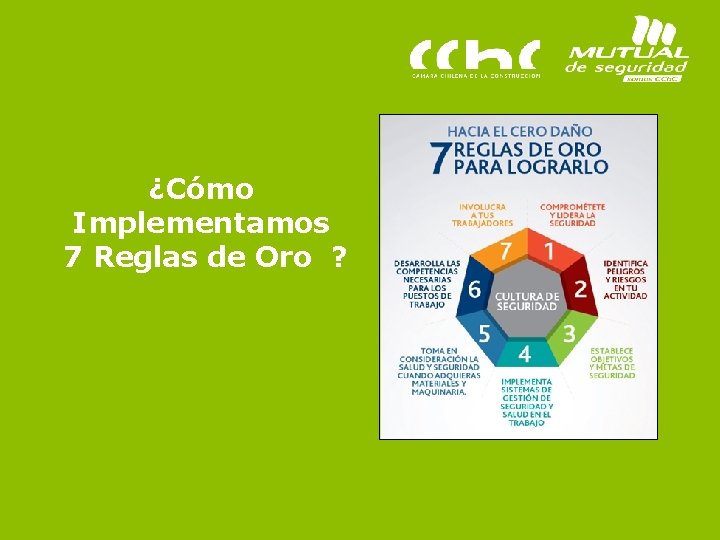 ¿Cómo Implementamos 7 Reglas de Oro ? Visión Zero. Las 7 reglas de oro