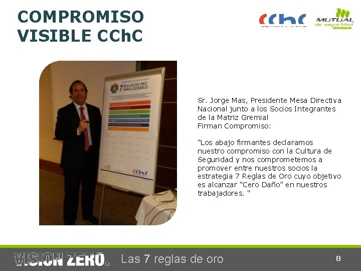 COMPROMISO VISIBLE CCh. C Sr. Jorge Mas, Presidente Mesa Directiva Nacional junto a los
