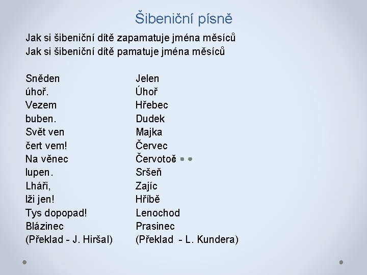 Šibeniční písně Jak si šibeniční dítě zapamatuje jména měsíců Jak si šibeniční dítě pamatuje