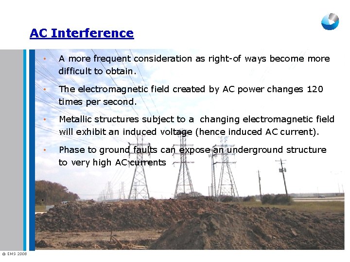 AC Interference • A more frequent consideration as right-of ways become more difficult to