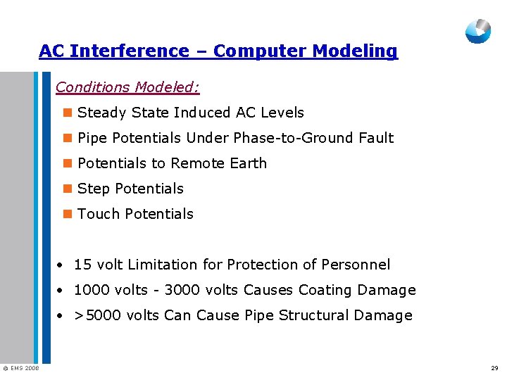 AC Interference – Computer Modeling Conditions Modeled: n Steady State Induced AC Levels n