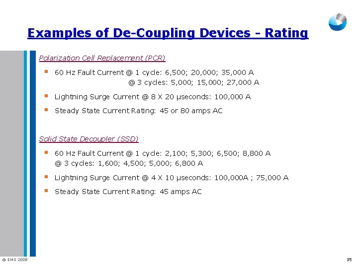 Examples of De-Coupling Devices - Rating Polarization Cell Replacement (PCR) § 60 Hz Fault