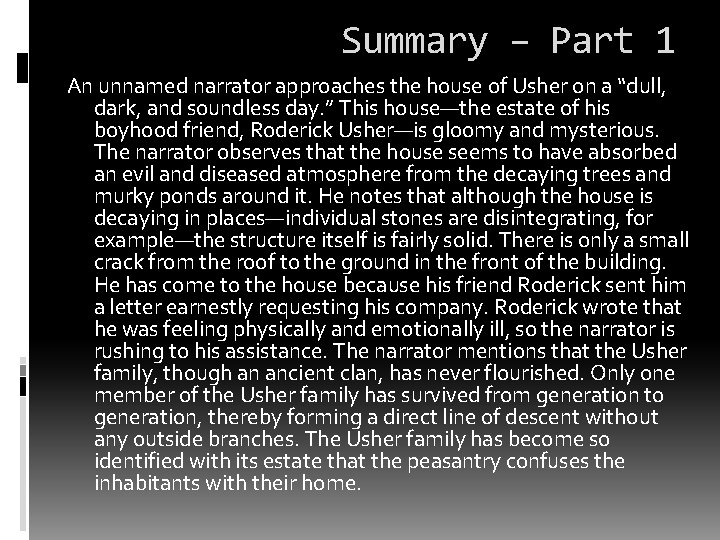 Summary – Part 1 An unnamed narrator approaches the house of Usher on a Summary – Part 1 An unnamed narrator approaches the house of Usher on a