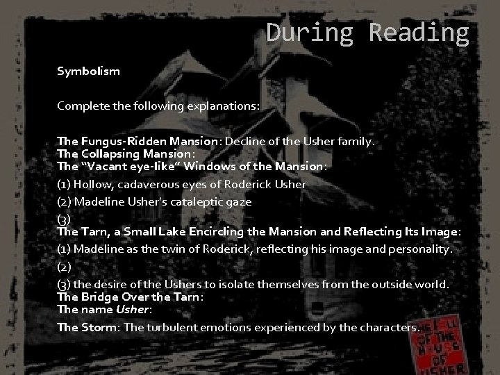 During Reading Symbolism Complete the following explanations: The Fungus-Ridden Mansion: Decline of the Usher During Reading Symbolism Complete the following explanations: The Fungus-Ridden Mansion: Decline of the Usher