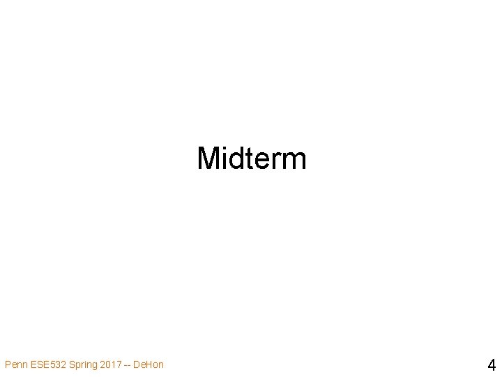 Midterm Penn ESE 532 Spring 2017 -- De. Hon 4 