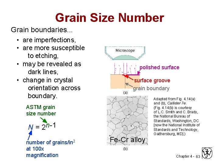 Grain Size Number Grain boundaries. . . • are imperfections, • are more susceptible