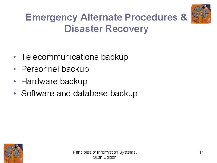 Emergency Alternate Procedures & Disaster Recovery • • Telecommunications backup Personnel backup Hardware backup
