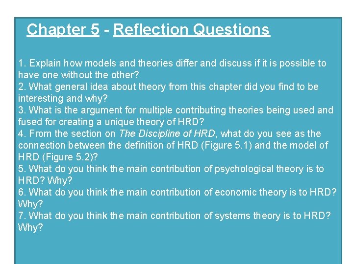 Chapter 5 - Reflection Questions 1. Explain how models and theories differ and discuss