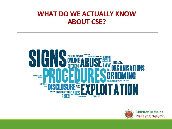 WHAT DO WE ACTUALLY KNOW ABOUT CSE? 