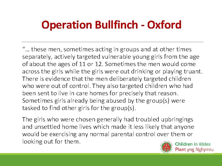 Operation Bullfinch - Oxford “… these men, sometimes acting in groups and at other