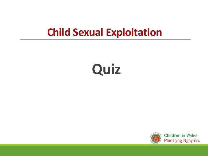 Child Sexual Exploitation Quiz 