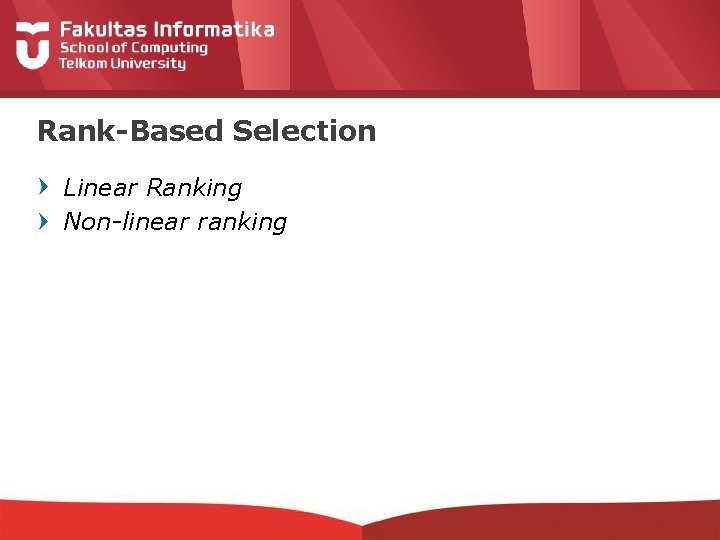 Rank-Based Selection Linear Ranking Non-linear ranking 