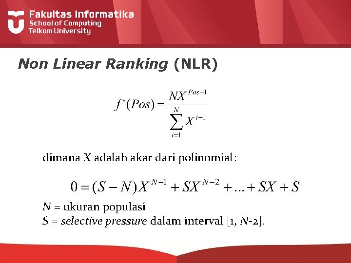 Non Linear Ranking (NLR) dimana X adalah akar dari polinomial: N = ukuran populasi