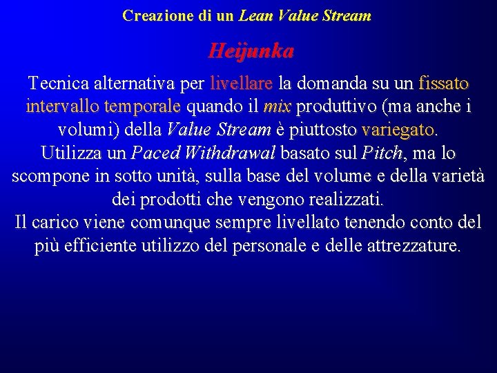 Creazione di un Lean Value Stream Heijunka Tecnica alternativa per livellare la domanda su Creazione di un Lean Value Stream Heijunka Tecnica alternativa per livellare la domanda su