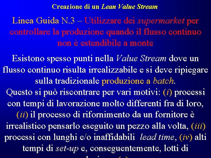 Creazione di un Lean Value Stream Linea Guida N. 3 – Utilizzare dei supermarket Creazione di un Lean Value Stream Linea Guida N. 3 – Utilizzare dei supermarket