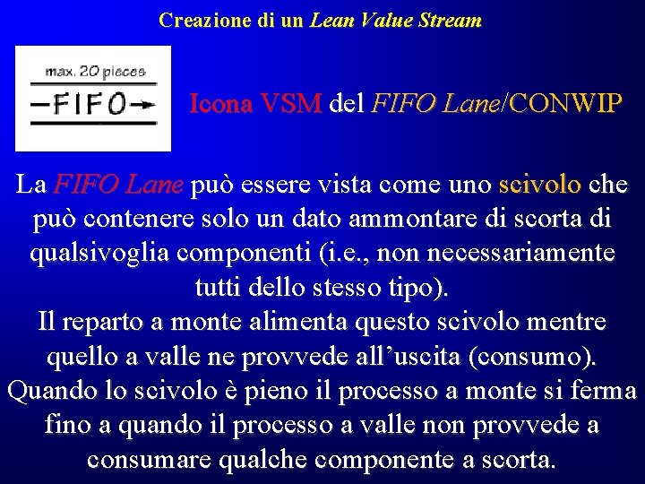Creazione di un Lean Value Stream Icona VSM del FIFO Lane/CONWIP La FIFO Lane Creazione di un Lean Value Stream Icona VSM del FIFO Lane/CONWIP La FIFO Lane