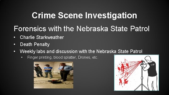Crime Scene Investigation Forensics with the Nebraska State Patrol • Charlie Starkweather • Death