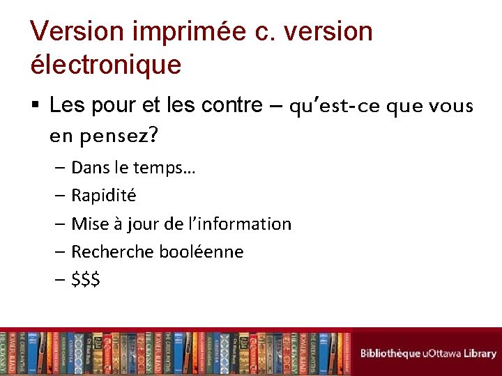 Version imprimée c. version électronique § Les pour et les contre – qu’est-ce que