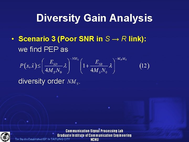 Diversity Gain Analysis • Scenario 3 (Poor SNR in S → R link): we