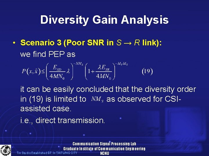 Diversity Gain Analysis • Scenario 3 (Poor SNR in S → R link): we