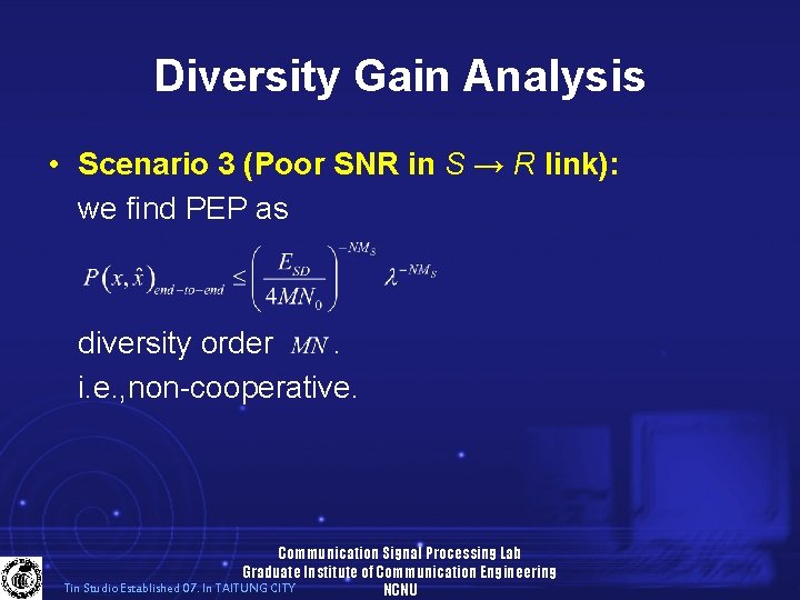 Diversity Gain Analysis • Scenario 3 (Poor SNR in S → R link): we