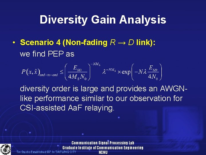 Diversity Gain Analysis • Scenario 4 (Non-fading R → D link): we find PEP