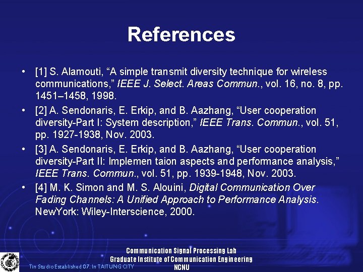 References • [1] S. Alamouti, “A simple transmit diversity technique for wireless communications, ”