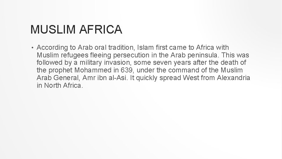 MUSLIM AFRICA • According to Arab oral tradition, Islam first came to Africa with MUSLIM AFRICA • According to Arab oral tradition, Islam first came to Africa with