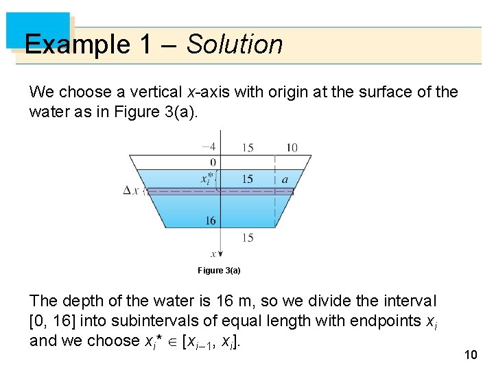 Example 1 – Solution We choose a vertical x-axis with origin at the surface