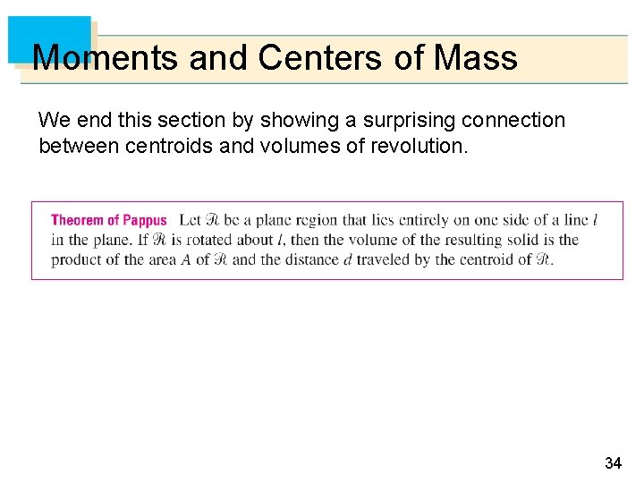 Moments and Centers of Mass We end this section by showing a surprising connection