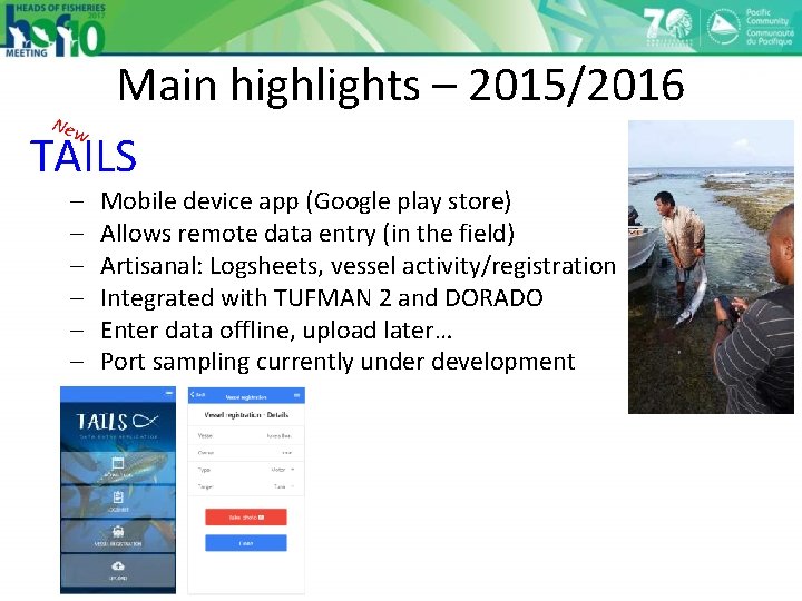 Main highlights – 2015/2016 New TAILS - Mobile device app (Google play store) Allows