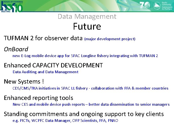 Data Management Future TUFMAN 2 for observer data (major development project) On. Board new