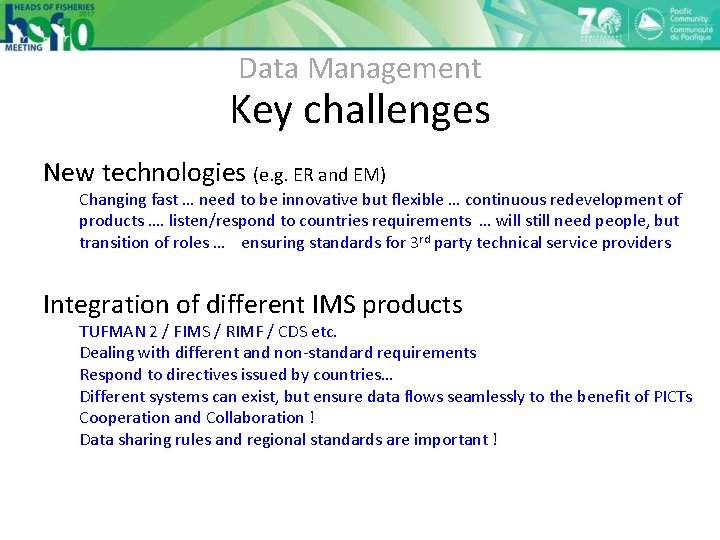 Data Management Key challenges New technologies (e. g. ER and EM) Changing fast …