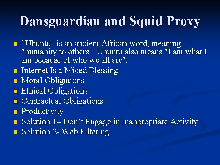 Dansguardian and Squid Proxy n n n n “Ubuntu" is an ancient African word,