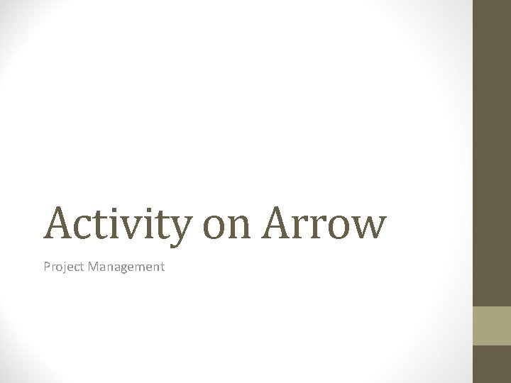 Activity on Arrow Project Management 