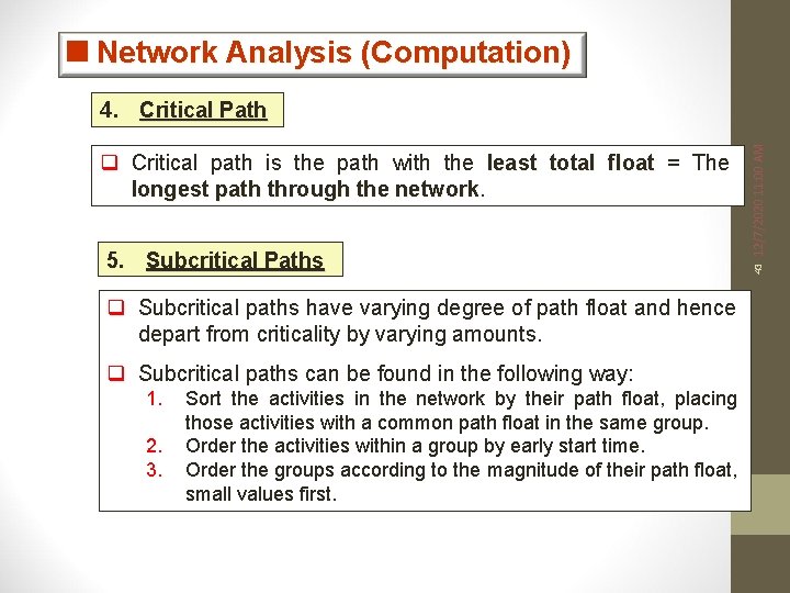 <Network Analysis (Computation) 5. Subcritical Paths q Subcritical paths have varying degree of path