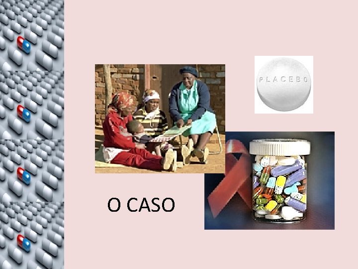 O CASO O CASO