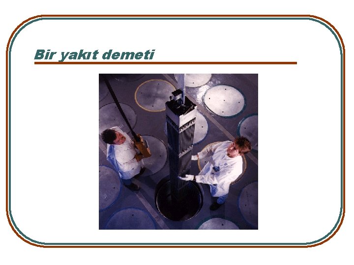 Bir yakıt demeti 