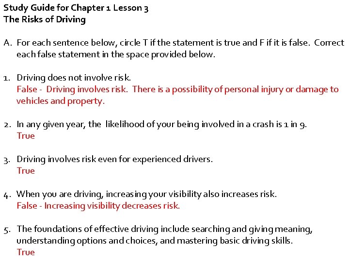 Study Guide for Chapter 1 Lesson 3 The Risks of Driving A. For each