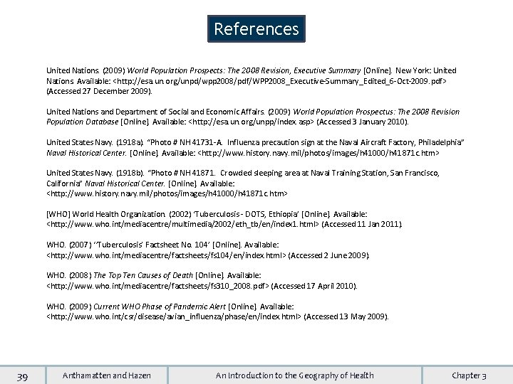 References United Nations. (2009) World Population Prospects: The 2008 Revision, Executive Summary [Online]. New