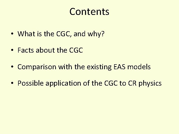 Contents • What is the CGC, and why? • Facts about the CGC •