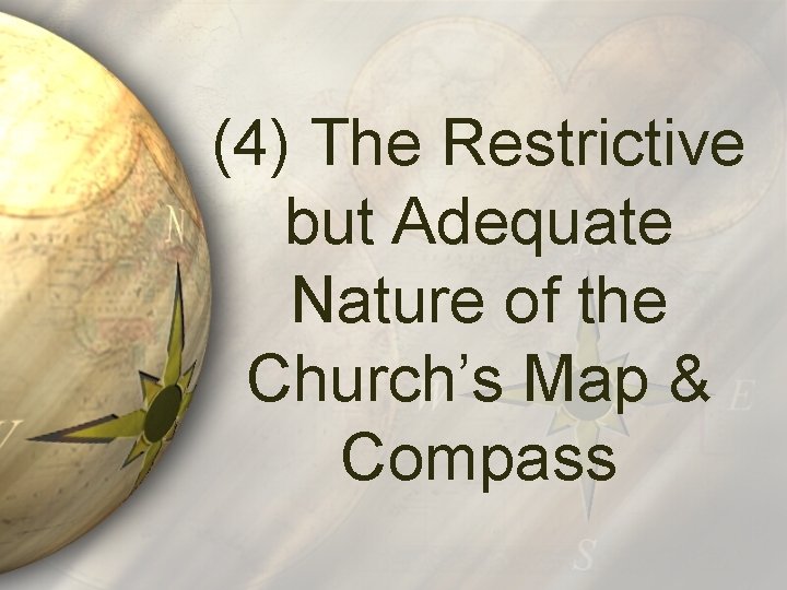 (4) The Restrictive but Adequate Nature of the Church’s Map & Compass 