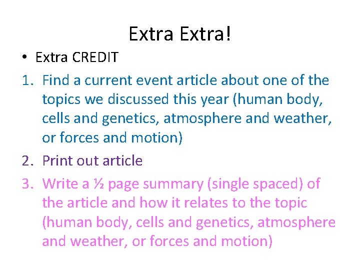 Extra! • Extra CREDIT 1. Find a current event article about one of the