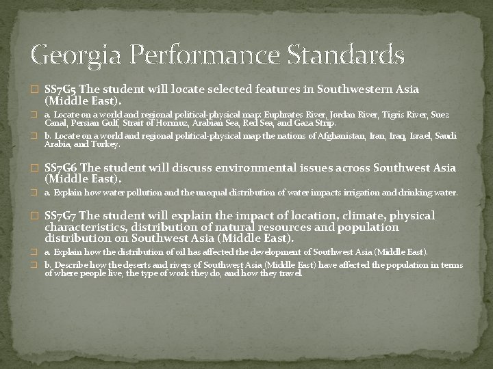 Georgia Performance Standards � SS 7 G 5 The student will locate selected features